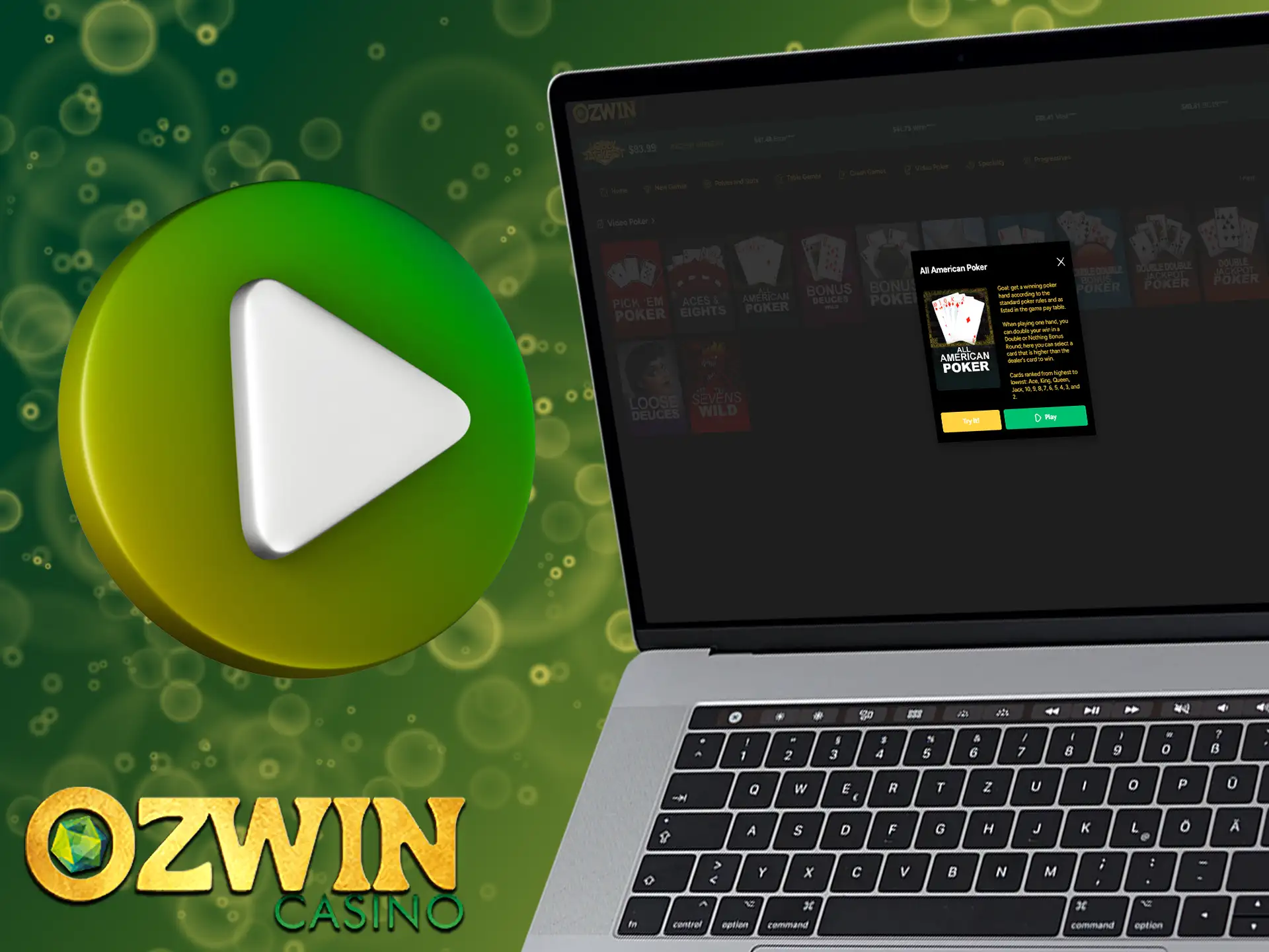 Ozwin provides the opportunity to try games before you start playing for real money.